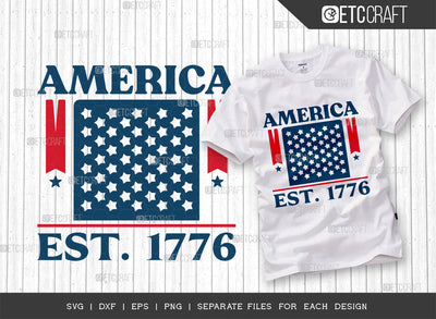 America EST 1776 SVG Cut File, 4th Of July Svg, Independence Day Svg, America Svg, Patriotic Svg, USA Flag, Holiday Svg, Forth July Quote, ETC T00483 SVG ETC Craft 