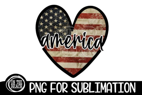 AMERICA - Heart -Vintage Flag - July 4th - PNG Sublimation Sublimation On the Beach Boutique 
