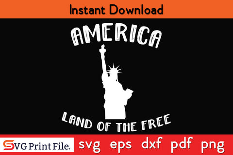 America Land Of The Free SVG PNG PDF CUT File SVG SVG Print File 