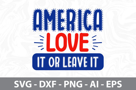 america love it or leave it svg SVG nirmal108roy 