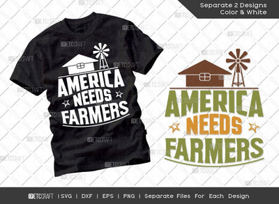America Needs Farmers SVG Cut File | Farm Svg | Farmer Svg | Farmhouse Svg | Agriculture Svg | Dxf | Eps | Png | Tshirt Design SVG ETC Craft 
