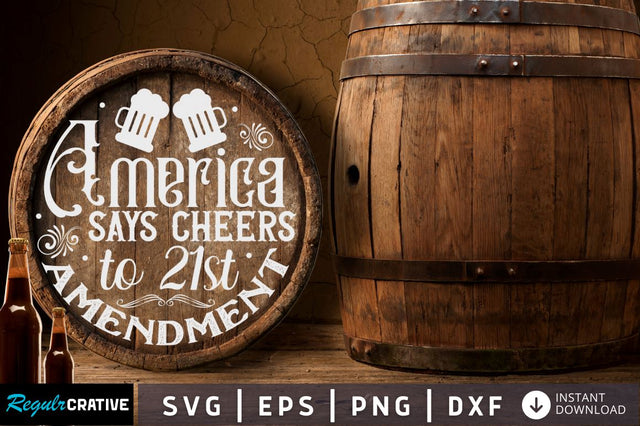 America says cheers to 21st amendment SVG SVG Regulrcrative 