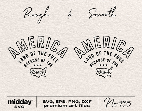 America Svg, 4th of July Svg, Png Eps Dxf, Land of the Free, USA Svg, Patriotic Svg, Independence Day Svg, Cricut Cut Files, Silhouette SVG Midday SVG 