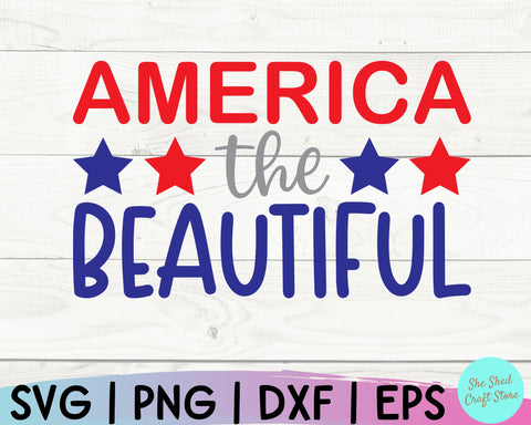 America The Beautiful, Fourth of July Shirt, USA Svg, Memorial Day Svg, Independence Day SVG She Shed Craft Store 