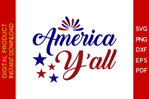 America Y'all 4th Of July SVG PNG PDF Cut File SVG Creativedesigntee 