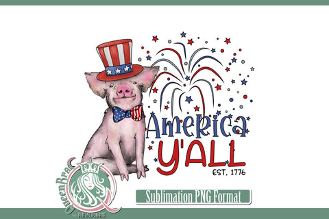 America Y'all Piggy Sublimation Sublimation QueenBrat Digital Designs 