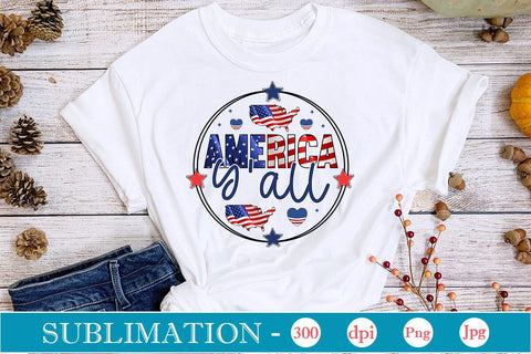 America Y'all Sublimation SVGs,Quotes and Sayings,Food & Drink,On Sale, Print & Cut Sublimation DesignPlante 503 