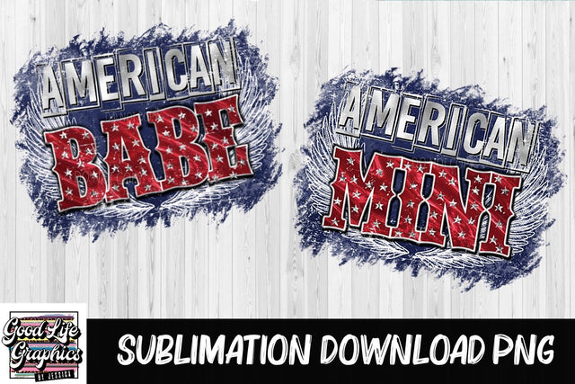 American babe/mini PNG Sublimation Good Life Graphics By Jessica 