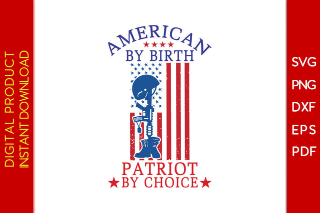 American By Birth Patriot By Choice SVG PNG PDF Cut File SVG Creativedesigntee 