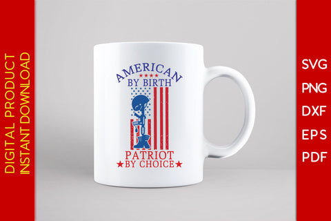 American By Birth Patriot By Choice SVG PNG PDF Cut File SVG Creativedesigntee 