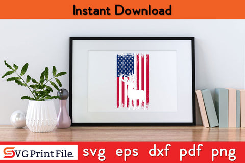 American Deer Hunter Patriotic Hunting SVG SVG SVG Print File 