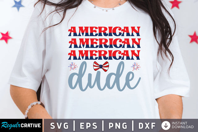 American dude SVG SVG Regulrcrative 