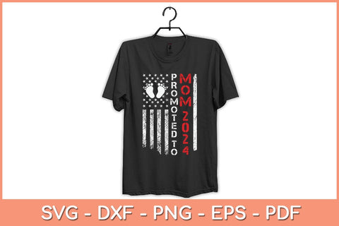American Flag Promoted To Mom 2024 Mother's Day Svg Cutting File SVG artprintfile 