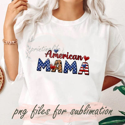 American Mama Png, America Sublimation Designs, Independence Day Png, 4th Of July Bundle Png, USA Flag Png, Sublimate Designs Download Sublimation PrintingLife 