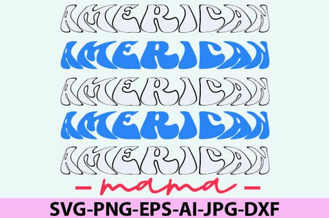 american mama,usa svg,4th of july svg SVG BB Type Studios 