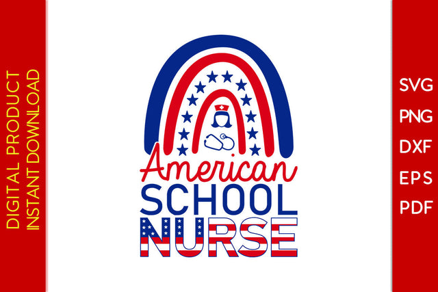 American School Nurse Rainbow 4th Of July SVG PNG PDF Cut File SVG Creativedesigntee 