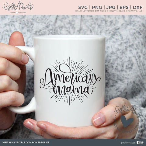 American SVG | American Mama | 4th of July SVG SVG So Fontsy Design Shop 