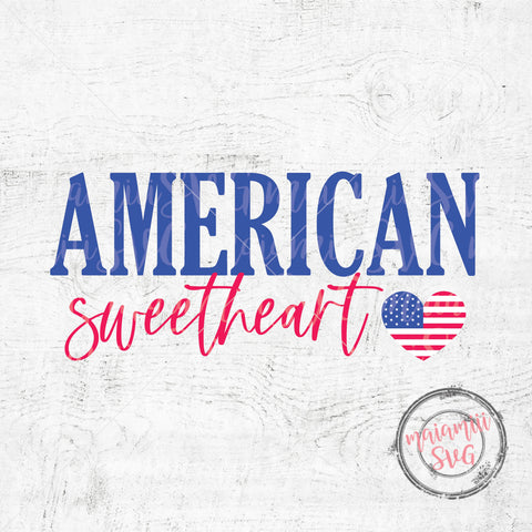 American Sweetheart Svg, Independence Day Svg, Memorial Day Svg, Patriotic Svg, Merica Svg SVG MaiamiiiSVG 