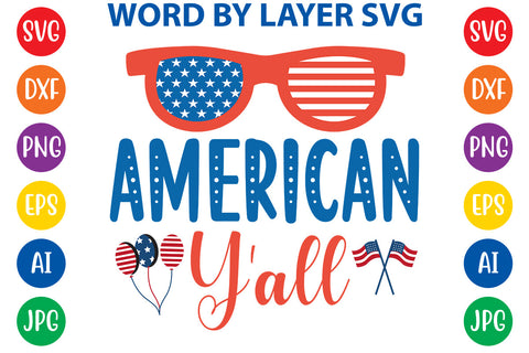 American Y'all, 4th Of July SVG Design SVG Rafiqul20606 