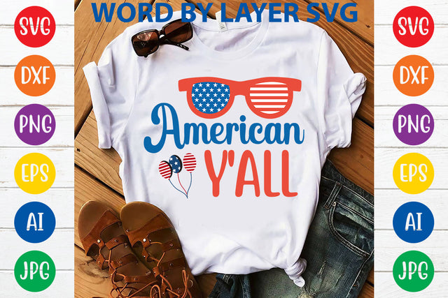 American Y'all, 4th Of July SVG Design SVG Rafiqul20606 