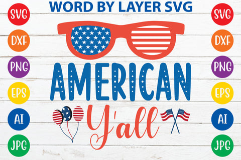 American Y'all, 4th Of July SVG Design SVG Rafiqul20606 