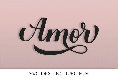 Amor calligraphy hand lettering. Love in Spanish SVG LaBelezoka 