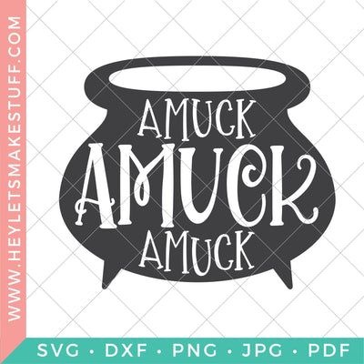 Amuck Amuck Amuck SVG Hey Let's Make Stuff 