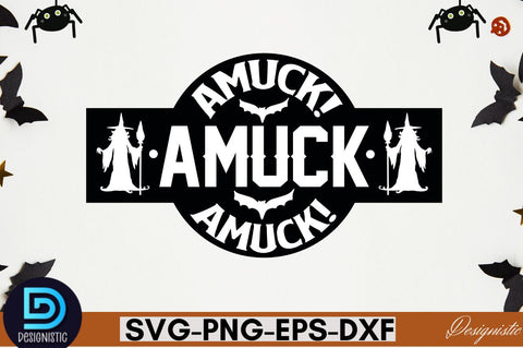 Amuck! amuck! amuck! SVG SVG DESIGNISTIC 