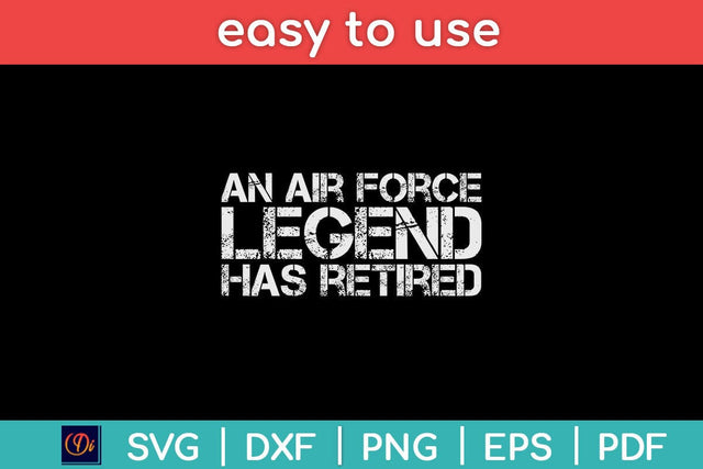 An Air Force Legend Has Retired Funny Retirement Svg Design SVG artprintfile 
