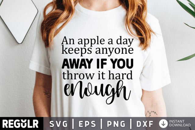 An apple a day keeps anyone away SVG SVG Regulrcrative 