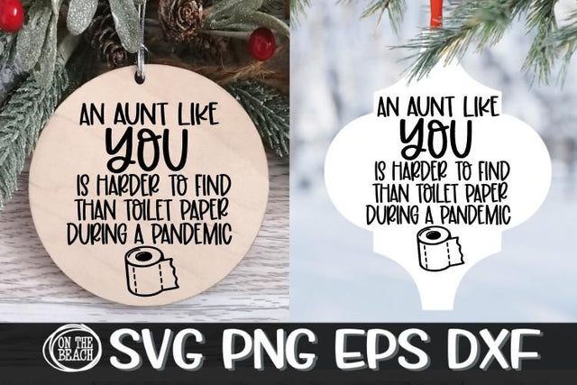 An Aunt Like You Harder To Find Toilet Paper Pandemic SVG PNG EPS DXF SVG On the Beach Boutique 