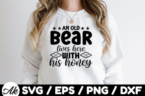 An old bear lives here with his honey svg SVG akazaddesign 