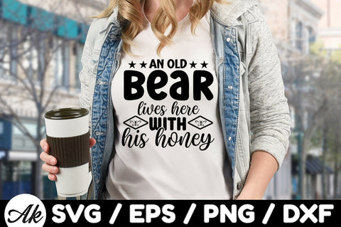 An old bear lives here with his honey svg SVG akazaddesign 