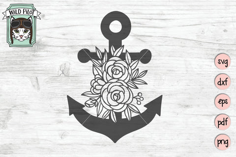 Anchor With Flowers SVG Cut File SVG Wild Pilot 