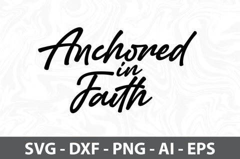 Anchored in Faith svg SVG orpitasn 