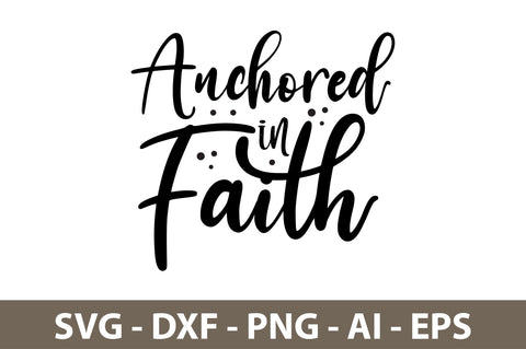 Anchored in Faith svg SVG orpitasn 