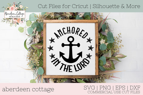 Anchored In The Lord SVG SVG Aberdeen Cottage 