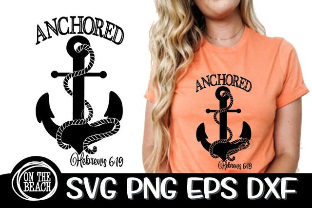 ANCHORED SVG - Hebrews - SVG PNG DXF EPS SVG On the Beach Boutique 