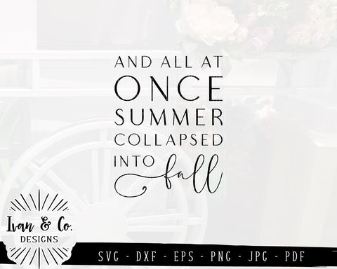 And All At Once Summer Collapsed Into Fall SVG Files | Fall Sign SVG (872998955) SVG Ivan & Co. Designs 