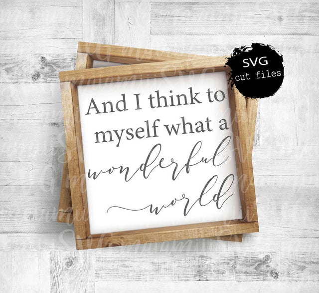 And I Think To Myself What A Wonderful World SVG SVG MaiamiiiSVG 