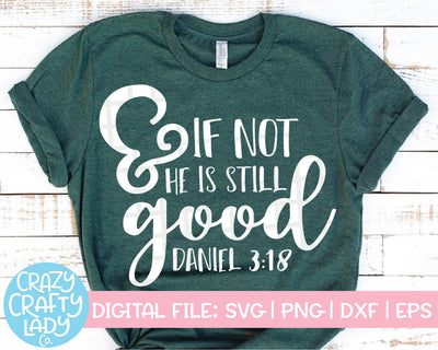 And If Not, He Is Still Good SVG Crazy Crafty Lady Co. 