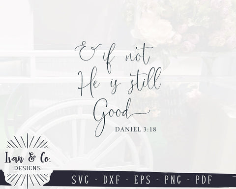 And If Not He Is Still Good SVG Files | Christian | Inspirational | Religious | Farmhouse SVG (984216895) SVG Ivan & Co. Designs 