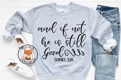 And If Not He Is Still Good SVG | Scripture SVG PNG DXF SVG RedFoxDesignsUS 