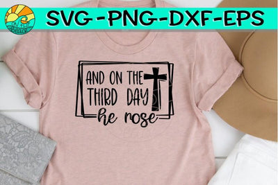 And On The Third Day - He Rose - Cross - SVG PNG EPS DXF SVG On the Beach Boutique 