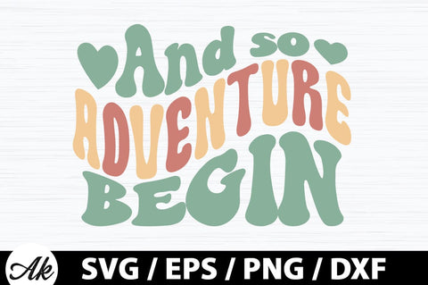 And so adventure begin Retro SVG SVG akazaddesign 