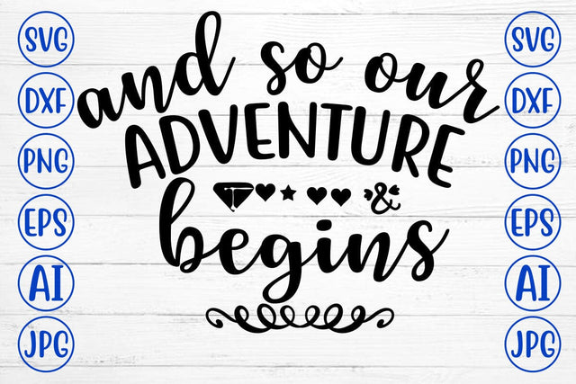 AND SO OUR ADVENTURE BEGINS SVG Cut File SVG Syaman 
