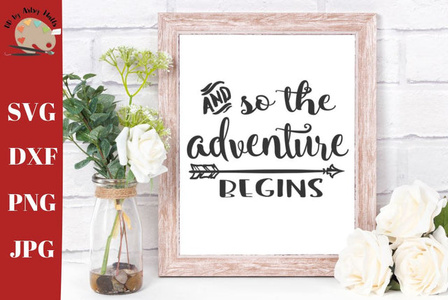 And so the adventure begins - New Baby svg - onesie svg - baby reveal svg - Wedding sign svg SVG The Artsy Spot 