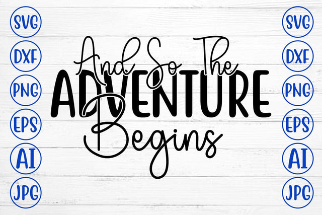 And So The Adventure Begins SVG Cut File SVG Syaman 
