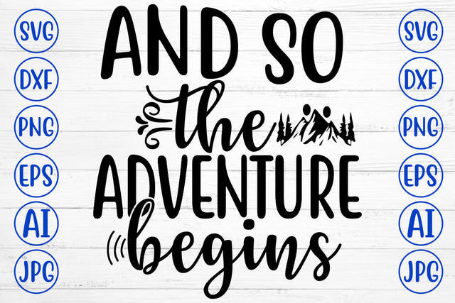 And So The Adventure Begins SVG Cut File SVG Syaman 