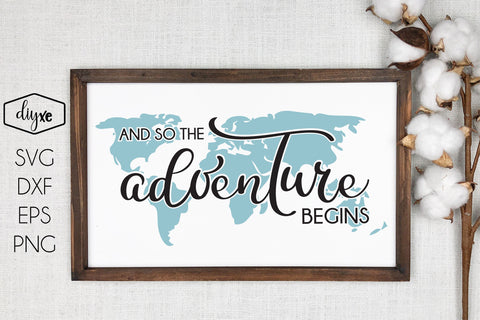And So The Adventure Begins SVG DIYxe Designs 